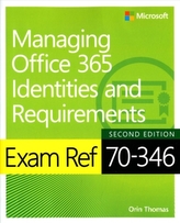  Exam Ref 70-346 Managing Office 365 Identities and Requirements