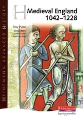  Heinemann Advanced History: Medieval England 1042-1228