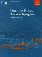  Double Bass Scales & Arpeggios, ABRSM Grades 1-5