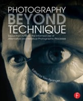  Photography Beyond Technique: Essays from F295 on the Informed Use of Alternative and Historical Photographic Processes