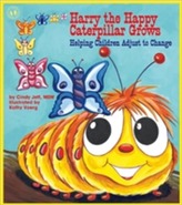  Harry the Happy Caterpillar Grows