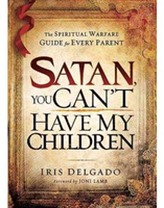  Satan, You Can't Have My Children