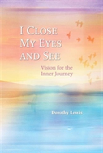 I Close My Eyes and See  I Close My Eyes and See