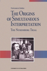 The Origins of Simultaneous Interpretation