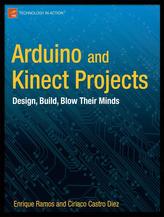  Arduino and Kinect Projects