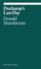  Duchamp's Last Day