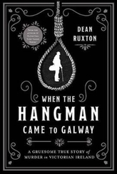  When the Hangman Came to Galway