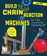  Build Your Own Chain Reaction Machines
