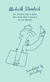  My Father was a Man on Land and a Whale in the Water