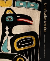  Art of Native America - The Charles and Valerie Diker Collection