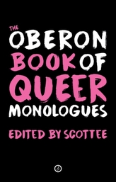The Oberon Book of Queer Monologues