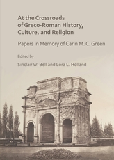  At the Crossroads of Greco-Roman History, Culture, and Religion