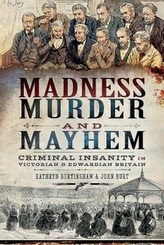  Madness, Murder and Mayhem