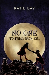  No One to Fall back On..