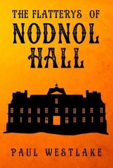 The Flatterys of Nodnol Hall