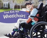  Some Kids Use Wheelchairs