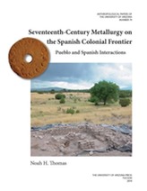  Seventeenth-Century Metallurgy on the Spanish Colonial Frontier