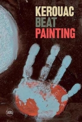  Kerouac: Beat Painting