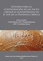  Estudios para la configuracio n de las facies cera micas altoimperiales en el Sur de la Peni nsula Ibe rica