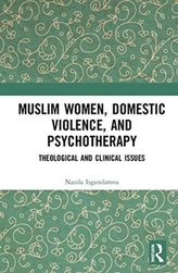  Muslim Women, Domestic Violence, and Psychotherapy