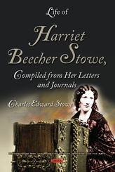  Life of Harriet Beecher Stowe, Compiled from Her Letters and Journals