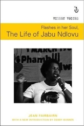  Flashes in her soul, the life of Jabu Ndlovu