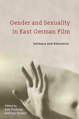  Gender and Sexuality in East German Film