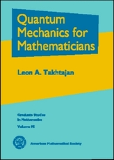  Quantum Mechanics for Mathematicians