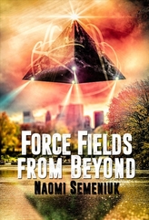  Force Fields from Beyond
