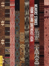  Weavers' Stories from Island Southeast Asia