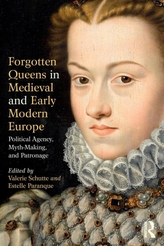  Forgotten Queens in Medieval and Early Modern Europe