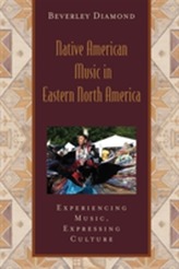  Native American Music in Eastern North America: Includes CD