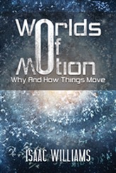  Worlds Of Motion: Why And How Things Move