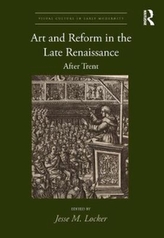  Art and Reform in the Late Renaissance