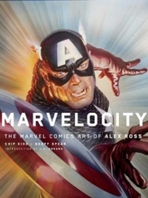 Marvelocity: The Marvel Comics Art of Alex Ross