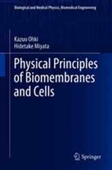 Physical Principles of Biomembranes and Cells