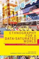  Ethnography for a Data-Saturated World