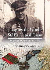  Jacques de Guelis SOE's Genial Giant