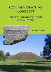  Commemorating Conflict: Greek Monuments of the Persian Wars