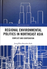  Regional Environmental Politics in Northeast Asia