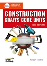  Construction Crafts Core Units Level 3 Diploma