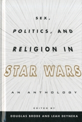 Sex, Politics, and Religion in Star Wars
