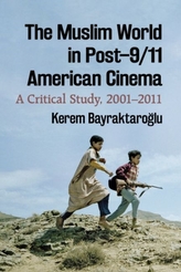 The Muslim World in Post-9/11 American Cinema