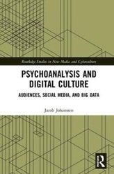  Psychoanalysis and Digital Culture