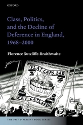  Class, Politics, and the Decline of Deference in England, 1968-2000