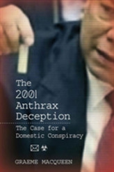 The 2001 Anthrax Deception