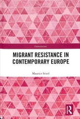  Migrant Resistance in Contemporary Europe