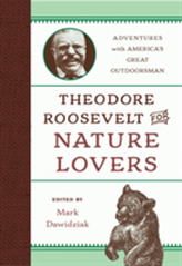  Theodore Roosevelt for Nature Lovers