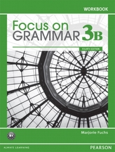  Focus on Grammar 3B Split: Workbook
