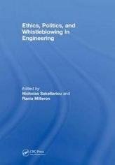  Ethics, Politics, and Whistleblowing in Engineering